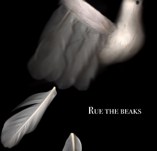 View Rue the beaks by Rueben Gonzales