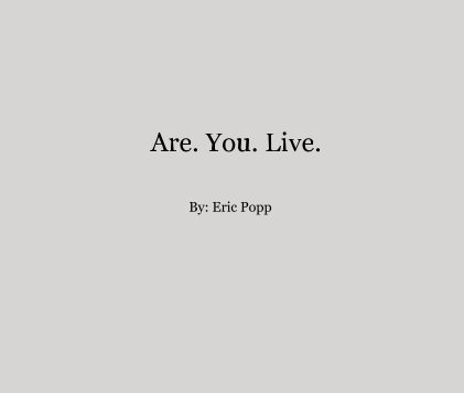 Are. You. Live. By: Eric Popp book cover