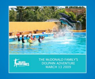 The McDonald Family´s Dolphin Adventure March 13 2009 book cover