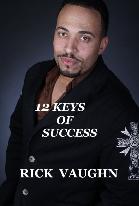 12 KEYS OF SUCCESS nach RICK VAUGHN anzeigen