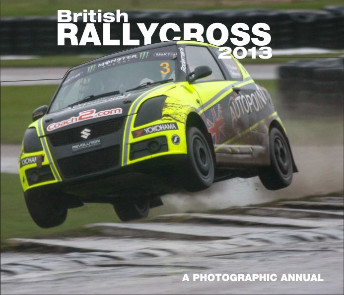 Ver British Rallycross 2013 - Annual por Matt Bristow and Hal Ridge