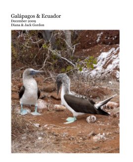 Galápagos & Ecuador December 2009 Diana & Jack Gordon book cover