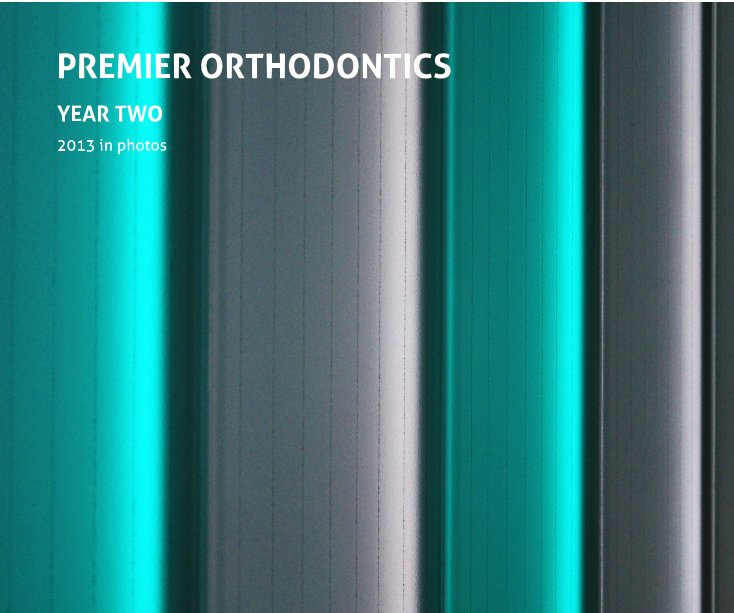 Visualizza PREMIER ORTHODONTICS di 2013 in photos