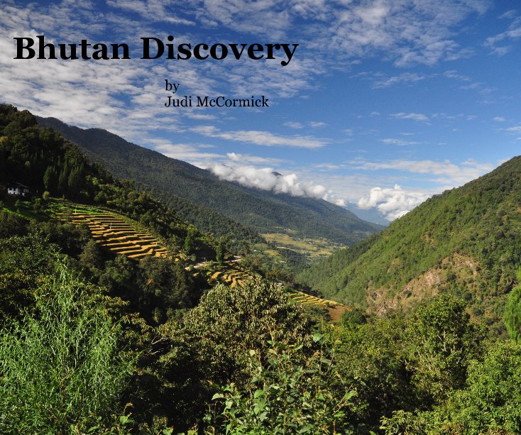 View Bhutan Discovery by Judi McCormick
