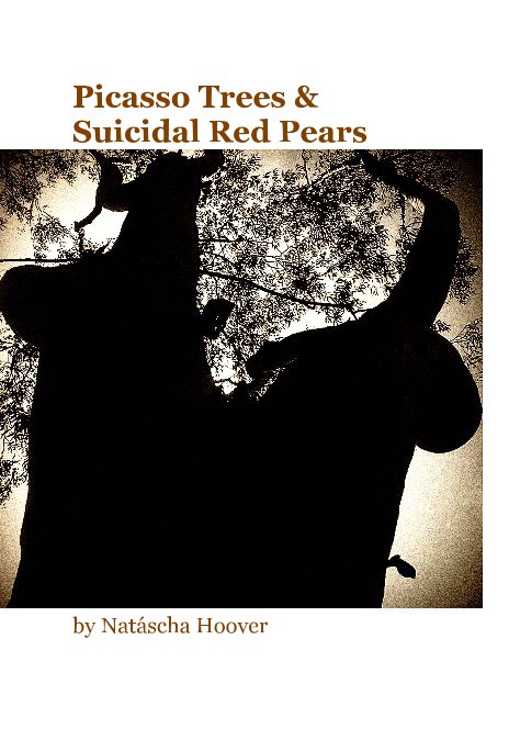 Ver Picasso Trees & Suicidal Red Pears por Natáscha Hoover