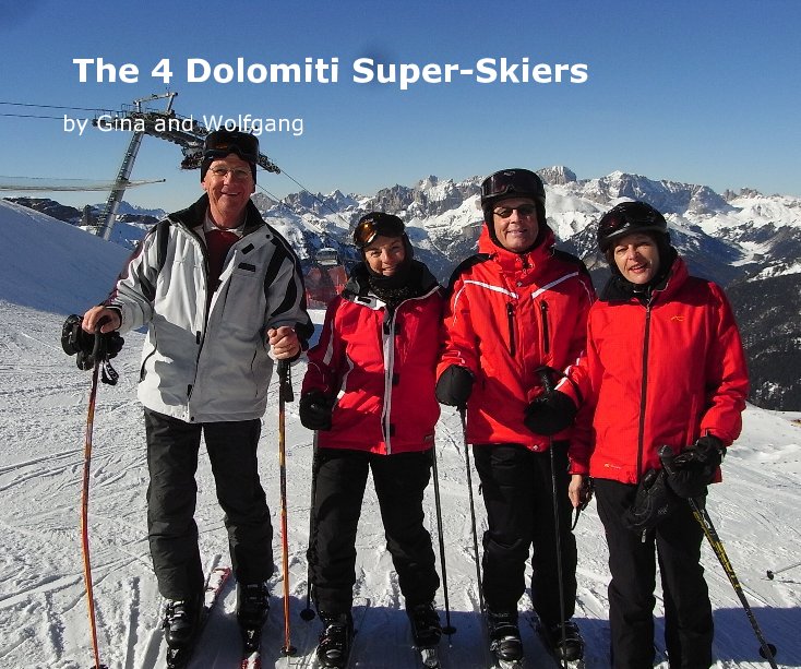 View The 4 Dolomiti Super-Skiers by Regina Siebrecht