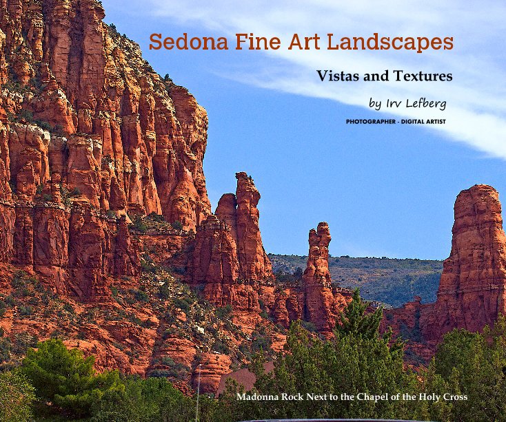 View Sedona Fine Art Landscapes by Irv Lefberg