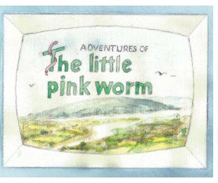 Adventures of The Little Pink Worm book cover