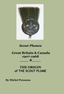 Scout Plumes Great Britain & Canada 1907-1968 & THE ORIGIN of THE SCOUT PLUME book cover