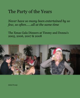 The Party of the Years Never have so many been entertained by so few, so often......all at the same time book cover