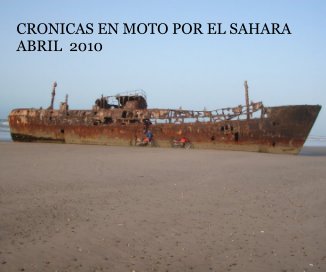 CRONICAS EN MOTO POR EL SAHARA ABRIL 2010 book cover
