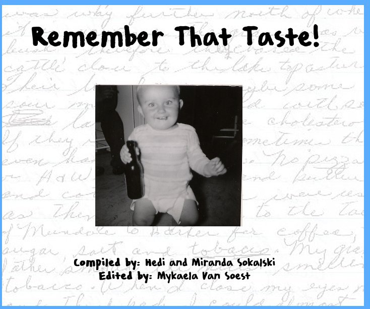 View Remember That Taste! by Hedi and Miranda Sokalski, Mykaela Van Soest