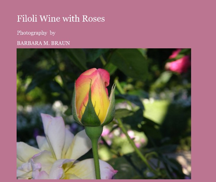 View Filoli Wine with Roses by BARBARA M. BRAUN