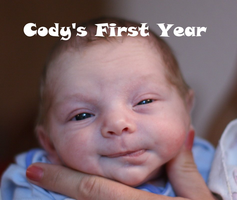 View Cody's First Year by jodite