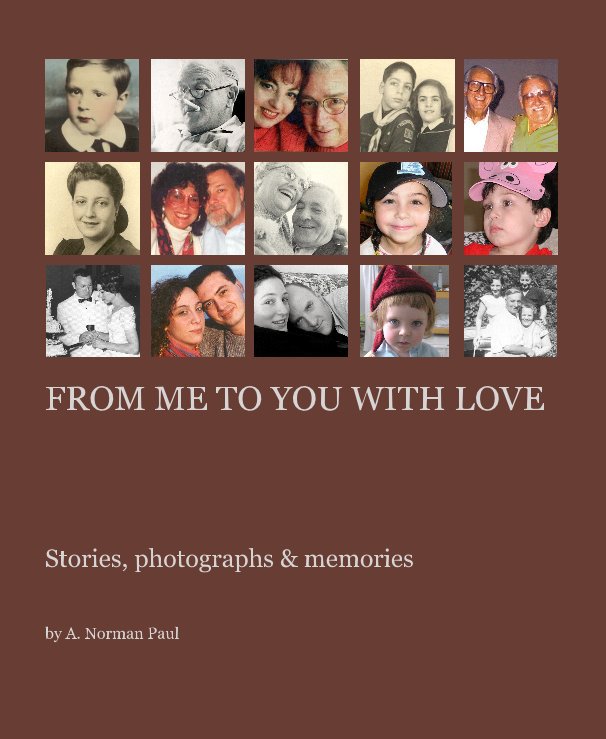 View FROM ME TO YOU WITH LOVE by A. Norman Paul