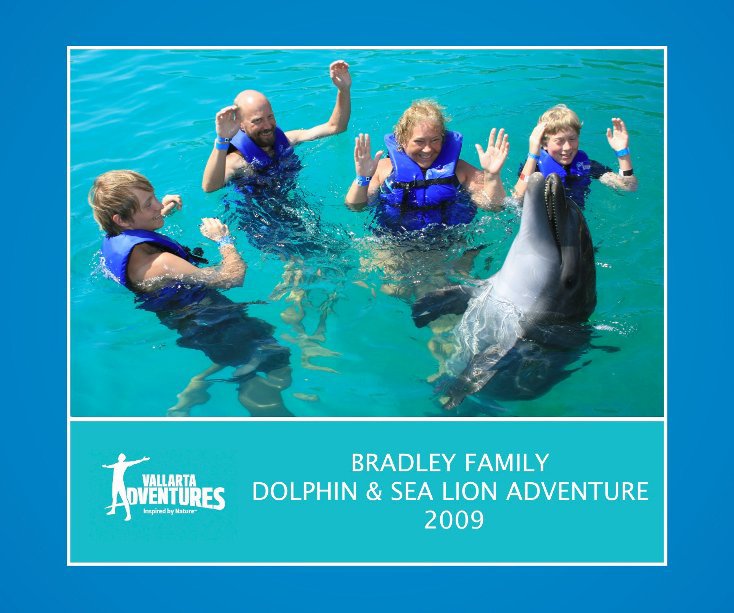 Ver BRADLEY FAMILY DOLPHIN & SEA LION ADVENTURE 2009 por Vallarta Adventures