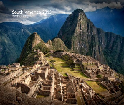 South America 2013 Photographs by Ian DeBoos book cover