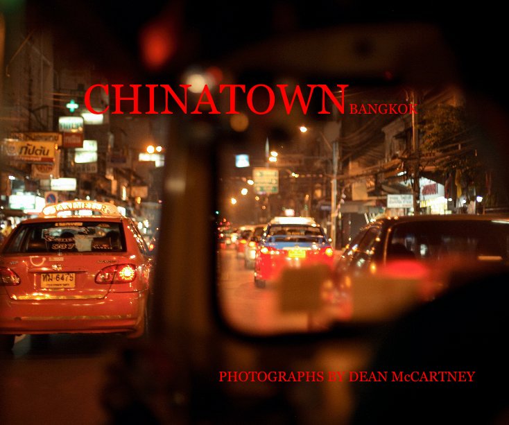 View CHINATOWN BANGKOK by DEAN McCARTNEY
