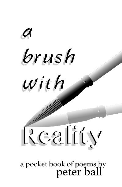 View A Brush with Reality by Peter Ball