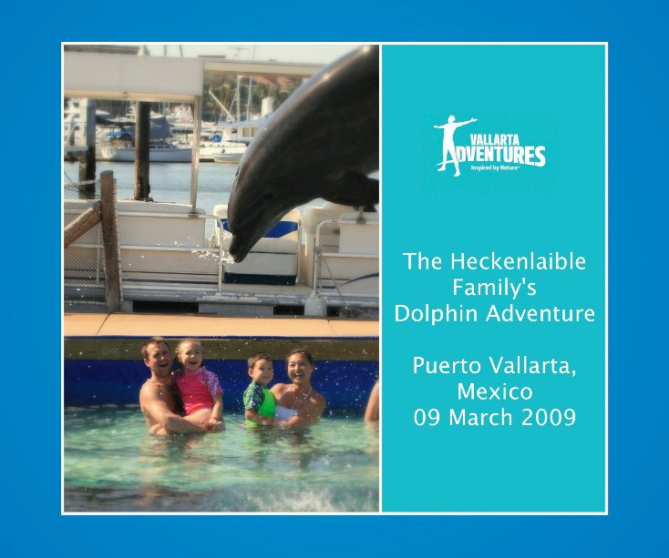 View The heckenlaible family´s dolphin adventure, Puerto Vallarta, Mexico 09 march 2009 by Vallarta Adventure