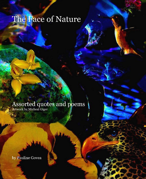 View The Face of Nature by Pauline Govea