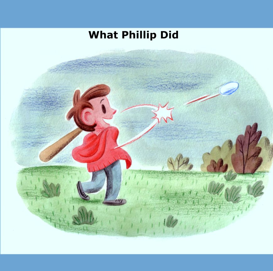 View What Phillip Did by Georgie Grossman