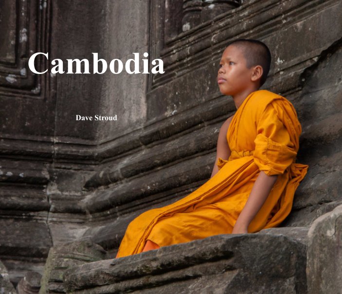View Cambodia by Dave Stroud