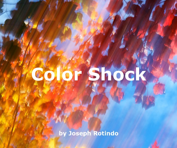 View Color Shock by Joseph Rotindo