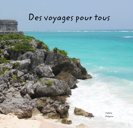 View Des voyages pour tous by Valérie Grégoire