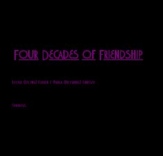 Four Decades of Friendship book cover