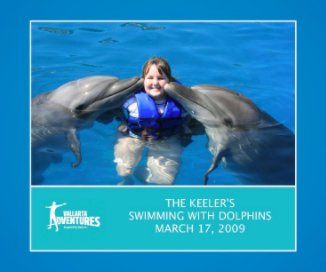 The Keeler´s Swimming with dolphins March  17, 2009 book cover