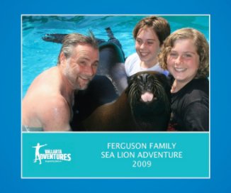 Ferguson Family Mexican Sea Lion Adventure - 2009 book cover