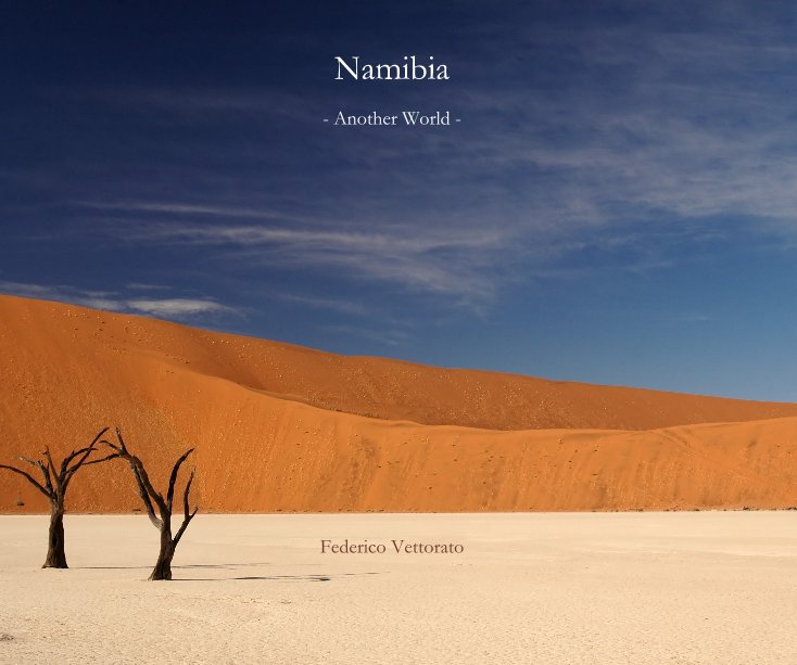 View Namibia by Federico Vettorato