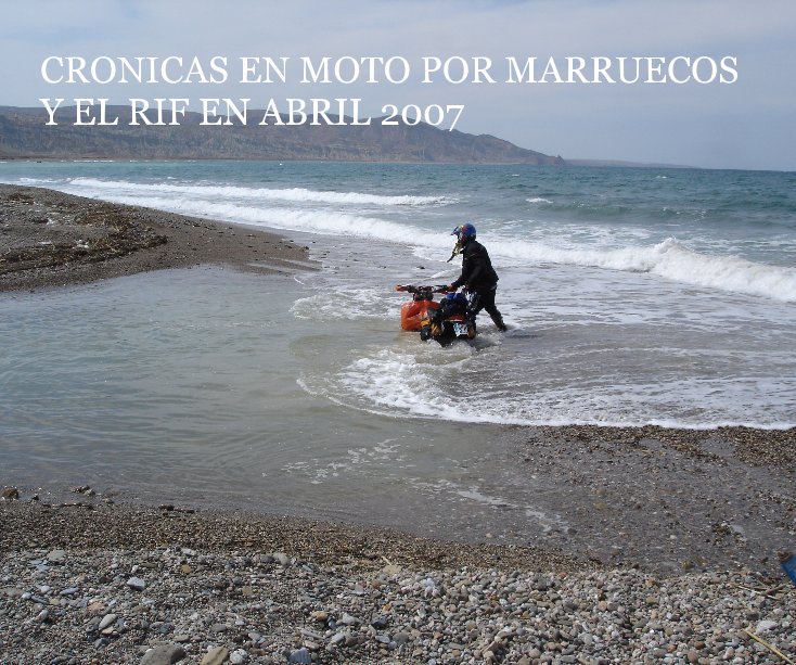 View CRONICAS EN MOTO POR MARRUECOS Y EL RIF EN ABRIL 2007 by ARTURO DOMÍNGUEZ LA ROSA