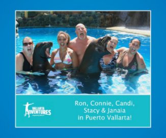 Ron, Connie, Candi, Stacy & Janaia in Puerto Vallarta! book cover