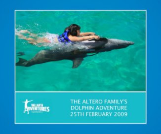 The Altero Family´s Dolphin Adventure 25th February 2009 book cover