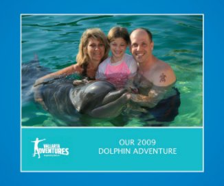 Our 2009 Dolphin Adventure book cover