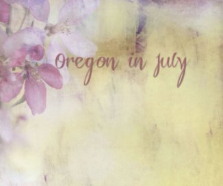 2014 Oregon in July book cover