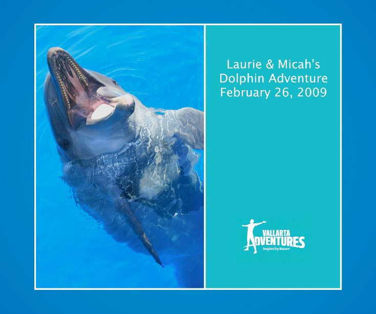 Laurie & Micah´s Dolphin Adventure February 26, 2009 nach Vallarta Adventure anzeigen