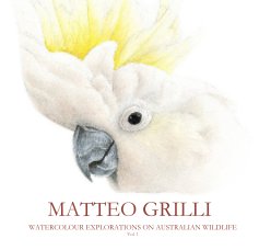 WATERCOLOUR EXPLORATIONS ON AUSTRALIAN WILDLIFE Vol. 1 book cover