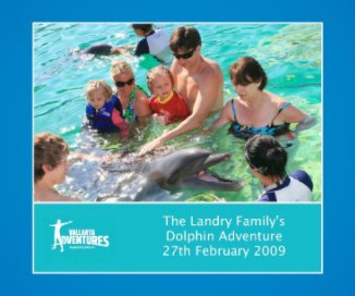 The Landry Family´s Dolphin Adventure 27th February 2009 book cover