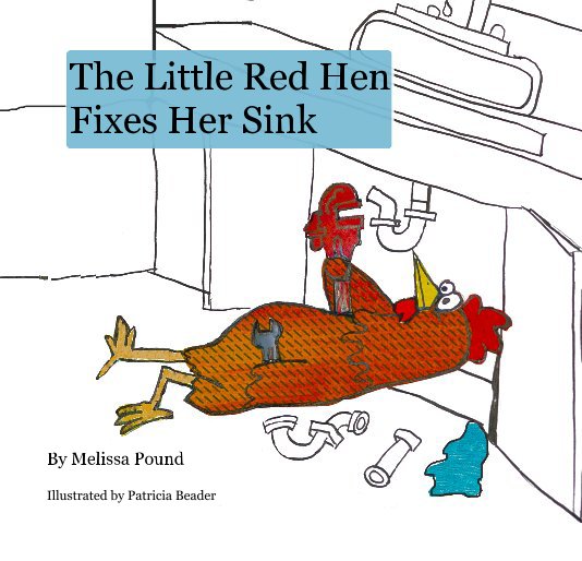 Bekijk The Little Red Hen Fixes Her Sink op Melissa Pound, Illustrated by Patricia Beader