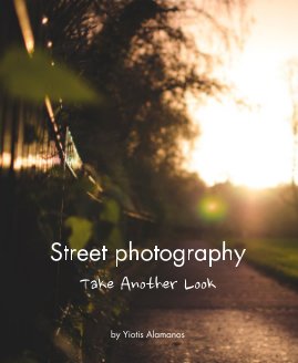 Street photography Take Another Look by Yiotis Alamanos book cover