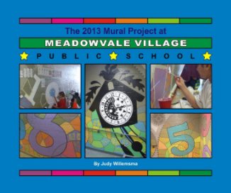 Meadowvale Village Mural Project 2013 book cover