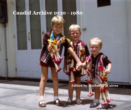 Candid Archive 1930 - 1980 book cover