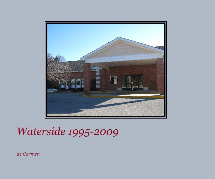 View Waterside 1995-2009 by de Carmen