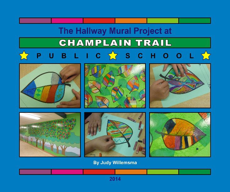 Ver Champlain Trail PS Mural 2014 por Judy Willemsma