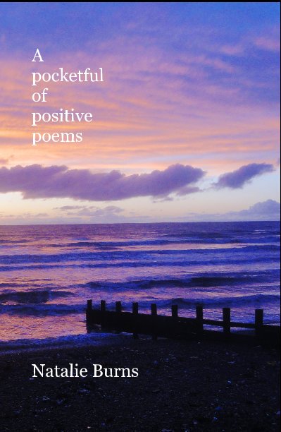 View A pocketful of positive poems by Natalie Burns