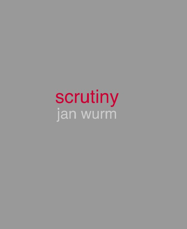 View scrutiny jan wurm by janwurm