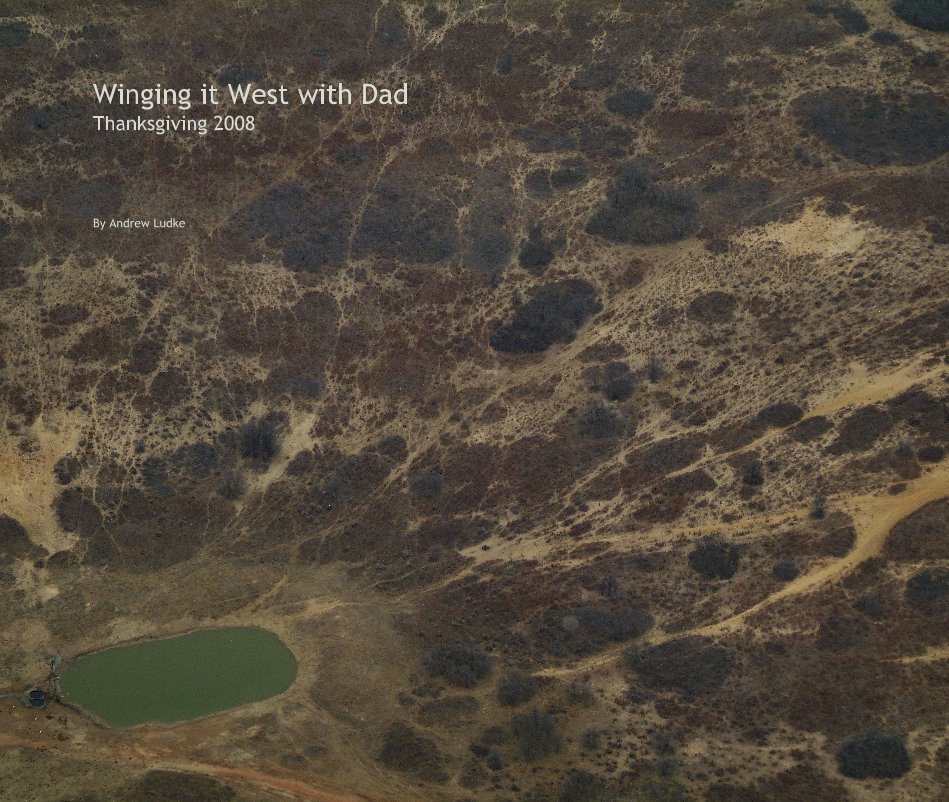 View Winging it West with Dad by Andrew Ludke